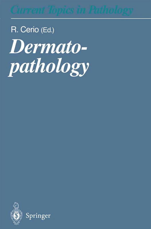 Dermatopathology: 94 (Current Topics in Pathology)