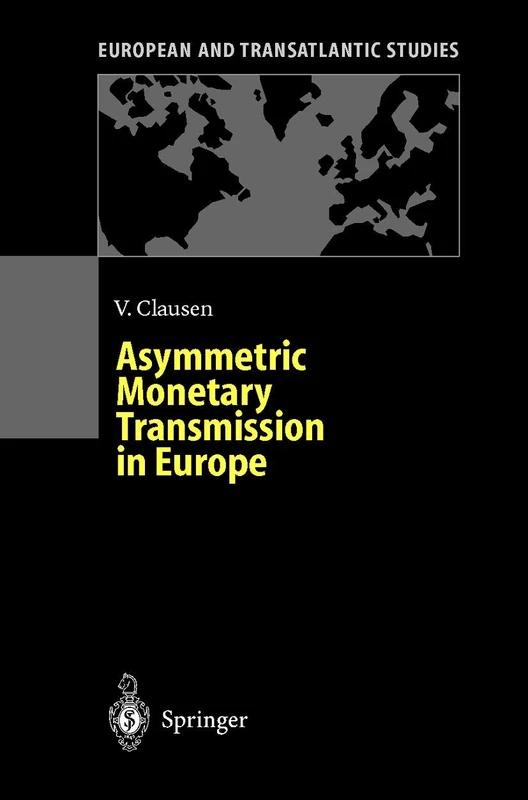 Asymmetric Monetary Transmission in Europe (European and Transatlantic Studies)