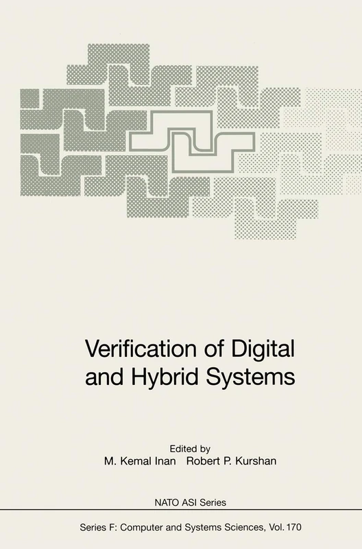 Verification of Digital and Hybrid Systems: 170 (NATO ASI Subseries F:, 170)