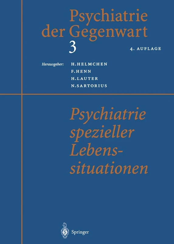 Psychiatrie spezieller Lebenssituationen: 3 (Psychiatrie der Gegenwart, 3)