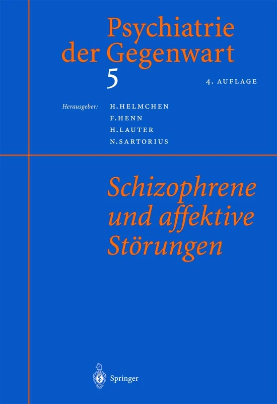 Psychiatrie der Gegenwart 5: Schizophrene und affektive Störungen