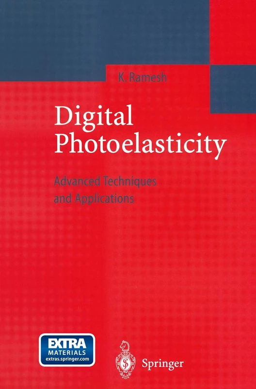 Digital Photoelasticity: Advanced Techniques and Applications