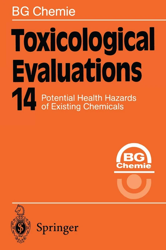 Toxicological Evaluations: Potential Health Hazards of Existing Chemicals: 14