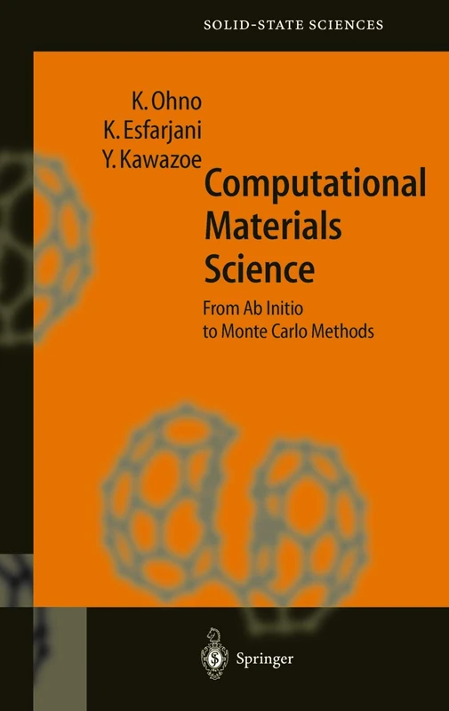 Computational Materials Science: From Ab Initio to Monte Carlo Methods: 129 (Springer Series in Solid-State Sciences, 129)