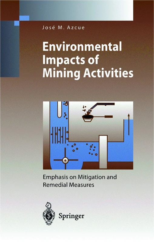 Environmental Impacts of Mining Activities: Emphasis on Mitigation and Remedial Measures (Environmental Science and Engineering)