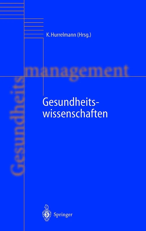 Gesundheitswissenschaften: 3 (Handbuch Gesundheitsmanagement, 3)