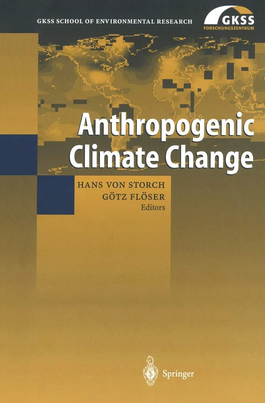 Anthropogenic Climate Change (GKSS School of Environmental Research)