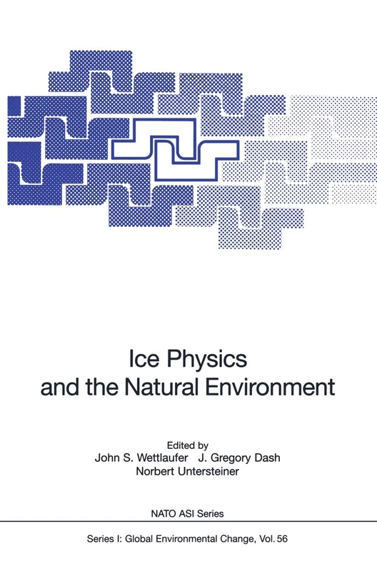 Ice Physics and the Natural Environment: 56 (Nato ASI Subseries I:, 56)