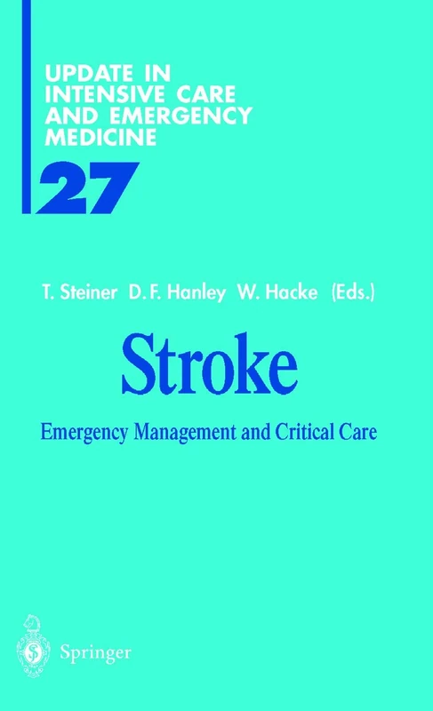 Stroke: Emergency Management and Critical Care: 27 (Update in Intensive Care and Emergency Medicine, 27) - Image 1