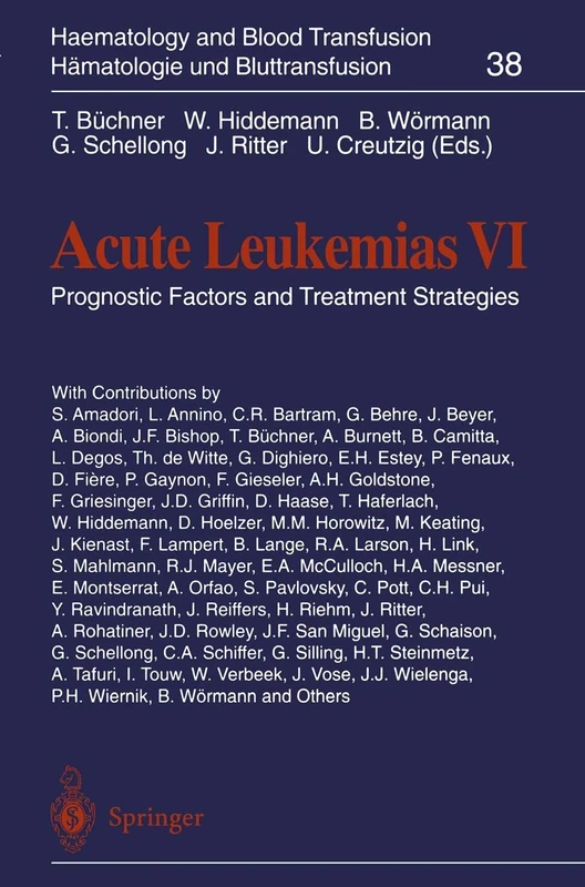 Acute Leukemias VI: Prognostic Factors and Treatment Strategies: 38 (Haematology and Blood Transfusion Hämatologie und Bluttransfusion, 38)