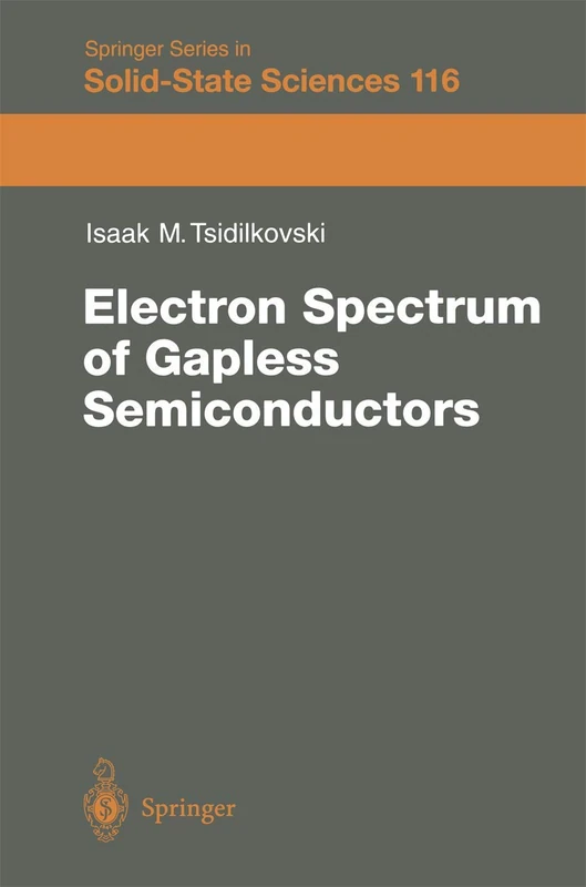 Electron Spectrum of Gapless Semiconductors: 116 (Springer Series in Solid-State Sciences, 116) - Image 1