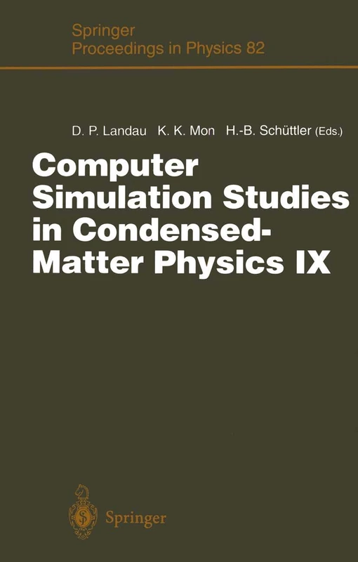 Computer Simulation Studies in Condensed-Matter Physics IX: Proceedings of the Ninth Workshop Athens, GA, USA, March 4–9, 1996: 82 (Springer Proceedings in Physics, 82)