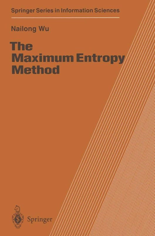 The Maximum Entropy Method: 32 (Springer Series in Information Sciences, 32)