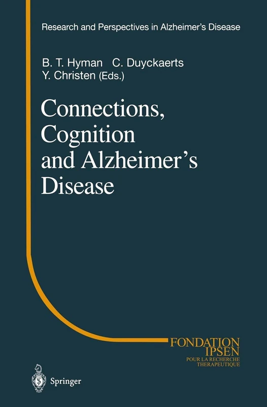 Connections, Cognition and Alzheimer’s Disease (Research and Perspectives in Alzheimer's Disease)