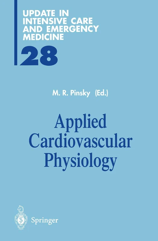 Applied Cardiovascular Physiology: 28 (Update in Intensive Care and Emergency Medicine, 28)