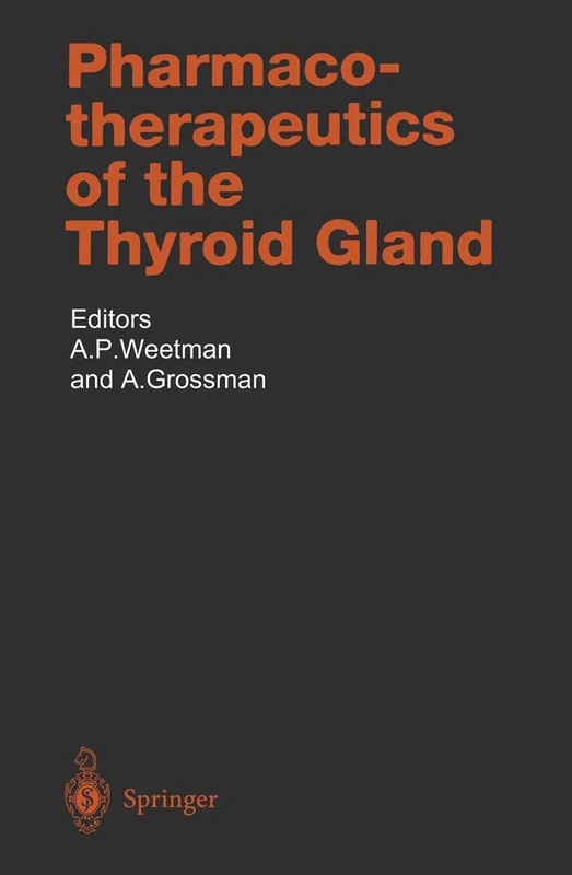 Pharmacotherapeutics of the Thyroid Gland: 128 (Handbook of Experimental Pharmacology, 128)