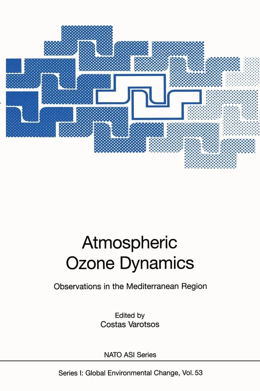 Atmospheric Ozone Dynamics: Observations in the Mediterranean Region: 53 (Nato ASI Subseries I:)