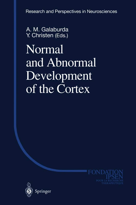 Normal and Abnormal Development of the Cortex (Research and Perspectives in Neurosciences)