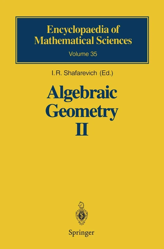 Algebraic Geometry II: Cohomology of Algebraic Varieties. Algebraic Surfaces: 35 (Encyclopaedia of Mathematical Sciences, 35)