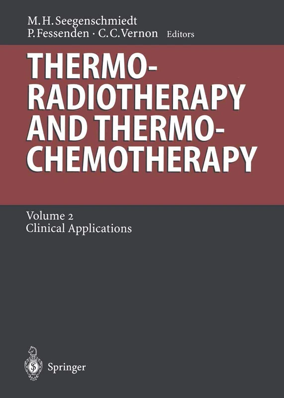 Thermoradiotherapy and Thermochemotherapy: Volume 2: Clinical Applications (Medical Radiology)