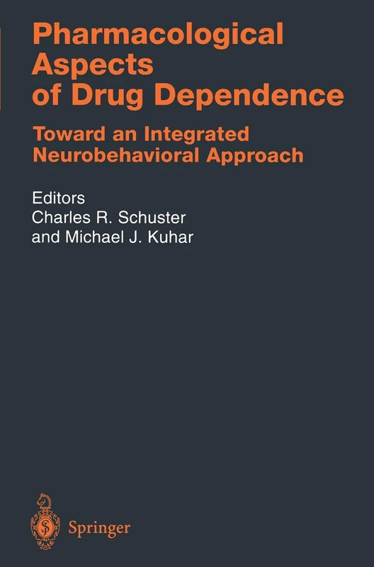 Pharmacological Aspects of Drug Dependence: Toward an Integrated Neurobehavioral Approach: 118 (Handbook of Experimental Pharmacology, 118)