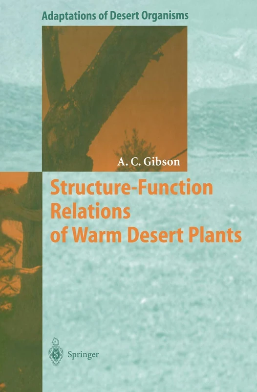 Structure-Function Relations of Warm Desert Plants (Adaptations of Desert Organisms)