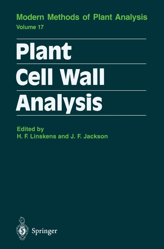Plant Cell Wall Analysis: 17 (Molecular Methods of Plant Analysis, 17)