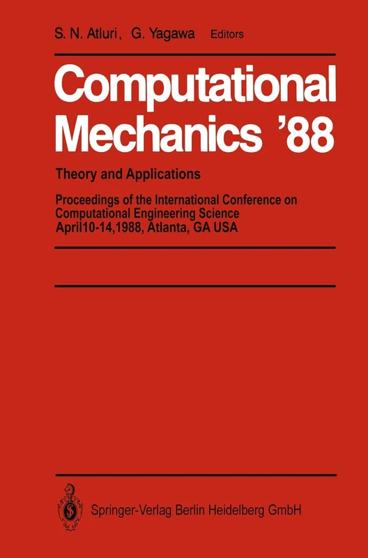 Computational Mechanics ’88: Volume 1, Volume 2, Volume 3 and Volume 4 Theory and Applications: 1-4