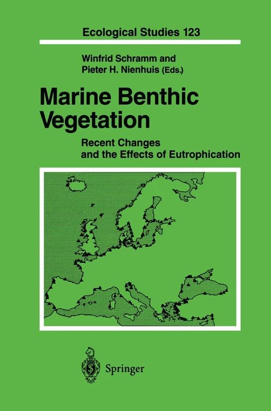 Marine Benthic Vegetation: Recent Changes and the Effects of Eutrophication: 123 (Ecological Studies, 123)