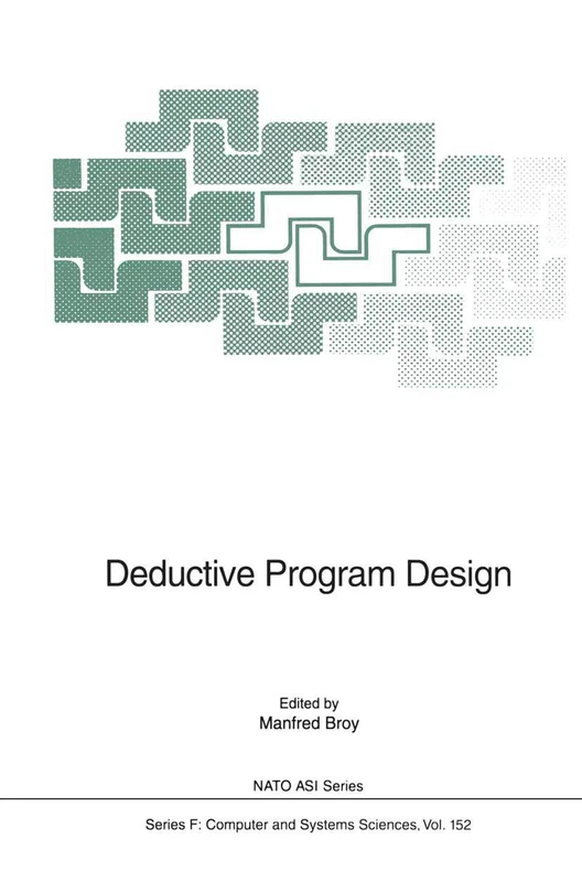 Deductive Program Design: 152 (NATO ASI Subseries F:, 152)