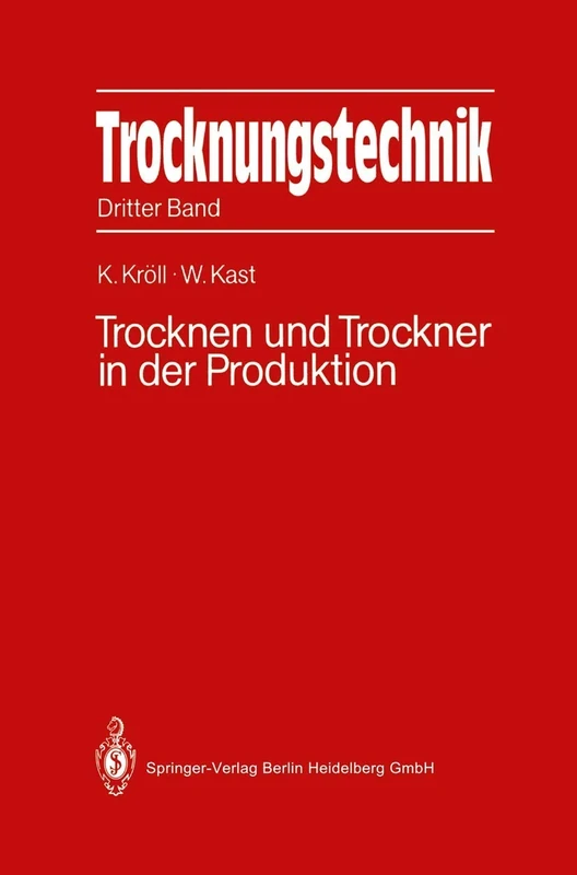 Trocknungstechnik: Dritter Band Trocknen und Trockner in der Produktion