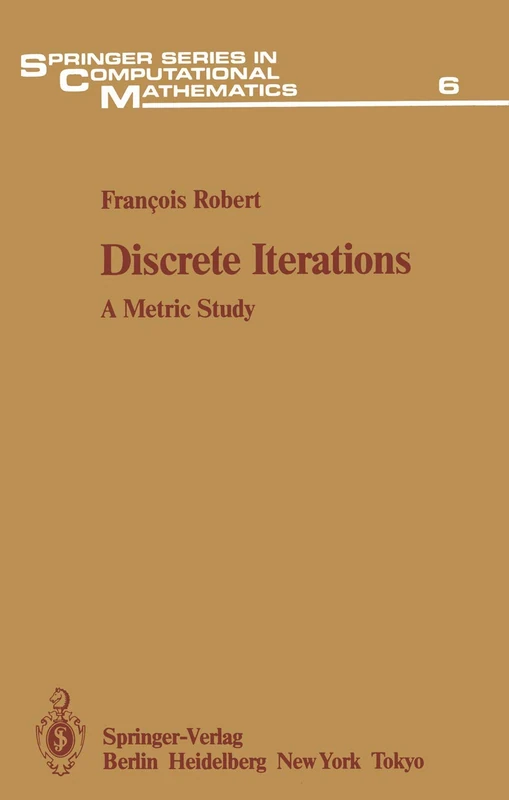 Discrete Iterations: A Metric Study: 6 (Springer Series in Computational Mathematics, 6) - Image 1