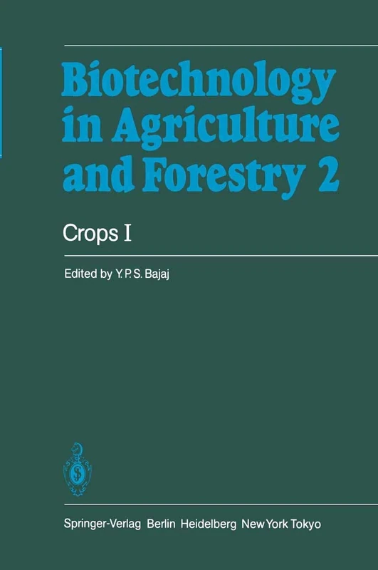 Crops I: 2 (Biotechnology in Agriculture and Forestry, 2)