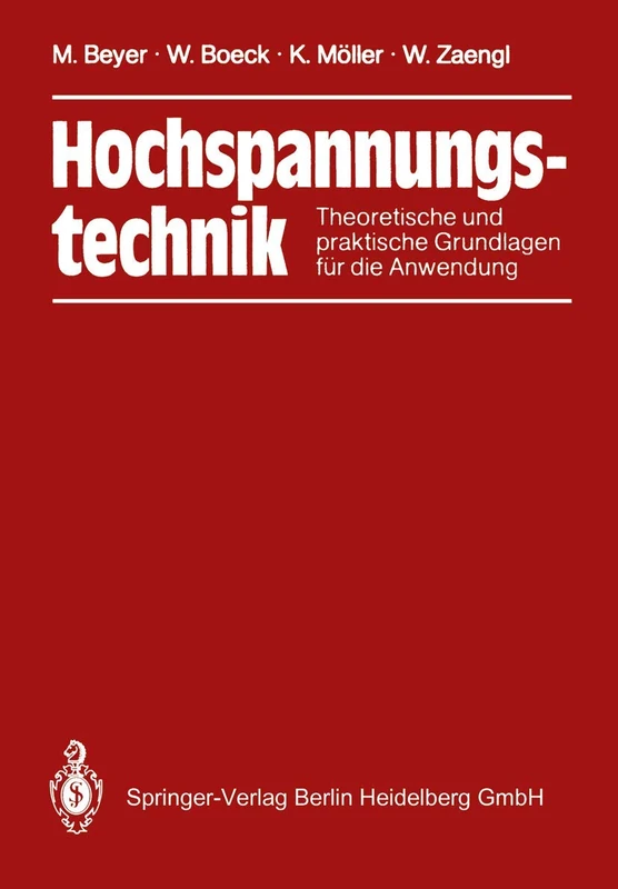 Hochspannungstechnik: Theoretische und praktische Grundlagen