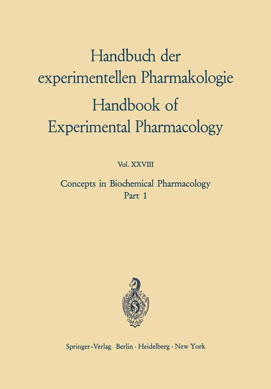 Concepts in Biochemical Pharmacology: Part 1: 28 / 1 (Handbook of Experimental Pharmacology, 28 / 1)