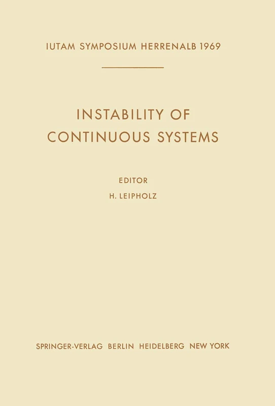 Instability of Continuous Systems: Symposium Herrenalb (Germany) September 8–12, 1969 (IUTAM Symposia)