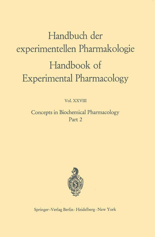 Concepts in Biochemical Pharmacology: Part 2: 28 / 2 (Handbook of Experimental Pharmacology, 28 / 2)