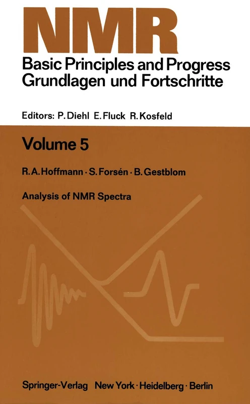 Analysis of NMR Spectra: A Guide for Chemists: 5 (NMR Basic Principles and Progress, 5)