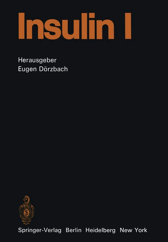 Insulin: Teil 1: 32 / 1 (Handbook of Experimental Pharmacology, 32 / 1)