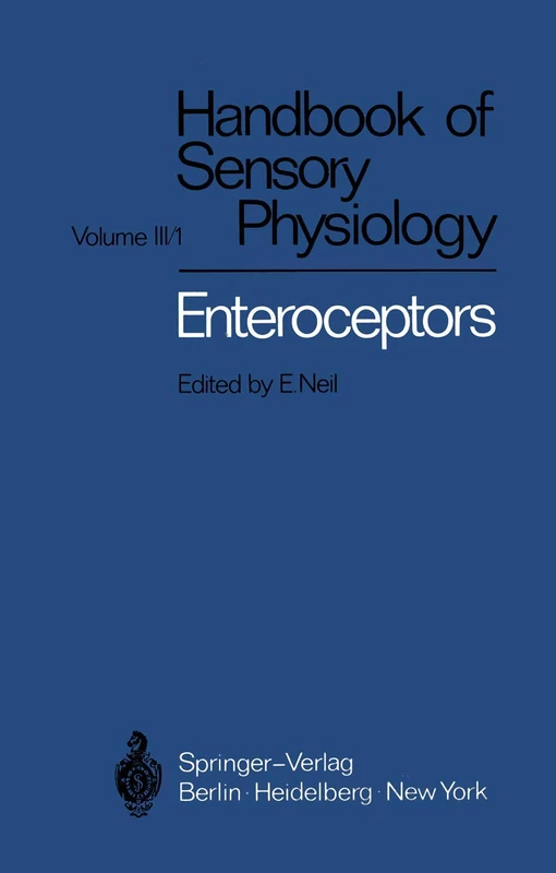Enteroceptors: 3 / 1 (Handbook of Sensory Physiology, 3 / 1)