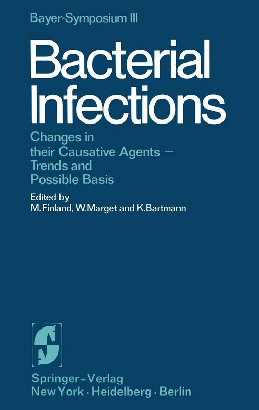 Bacterial Infections: Changes in their Causative Agents Trends and Possible Basis: 3 (Bayer-Symposium, 3)