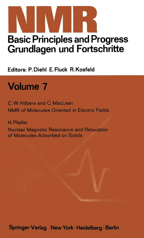 NMR Basic Principles and Progress / NMR Grundlagen und Fortschritte: 7