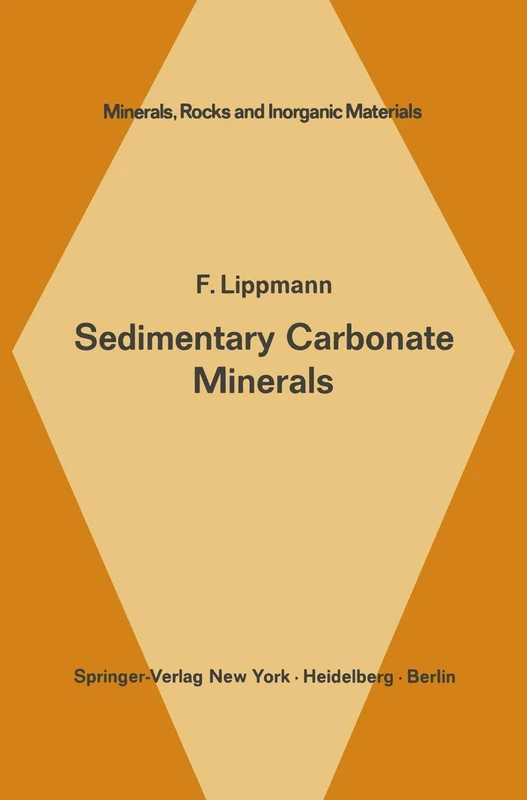 Sedimentary Carbonate Minerals: 6 (Minerals, Rocks and Mountains, 6)