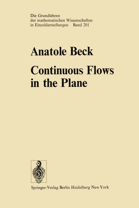 Continuous Flows in the Plane: 201 (Grundlehren der mathematischen Wissenschaften, 201) - Image 1
