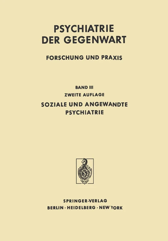 Soziale und Angewandte Psychiatrie: 3 (Psychiatrie der Gegenwart, 3)