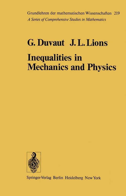 Inequalities in Mechanics and Physics: 219 (Grundlehren der mathematischen Wissenschaften, 219)