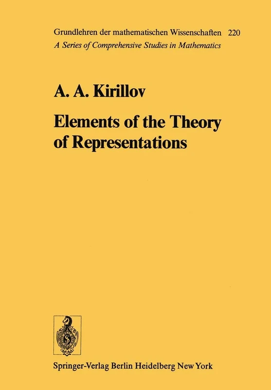 Elements of the Theory of Representations: 220 (Grundlehren der mathematischen Wissenschaften, 220)