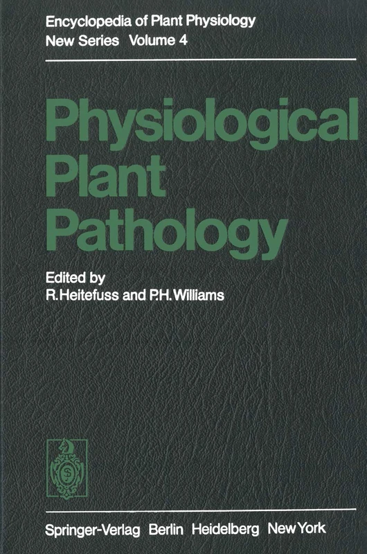 Physiological Plant Pathology: 4 (Encyclopedia of Plant Physiology, 4)