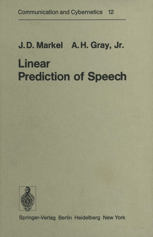Linear Prediction of Speech: 12 (Communication and Cybernetics, 12)