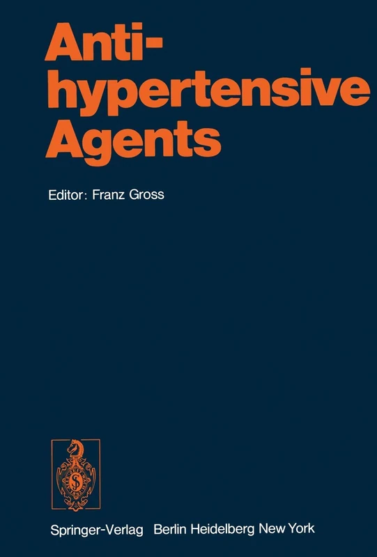Antihypertensive Agents: 39 (Handbook of Experimental Pharmacology, 39)